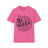 It Was a Rough Week MADE TO ORDER NO REFUNDS, RETURNS, OR EXCHANGES